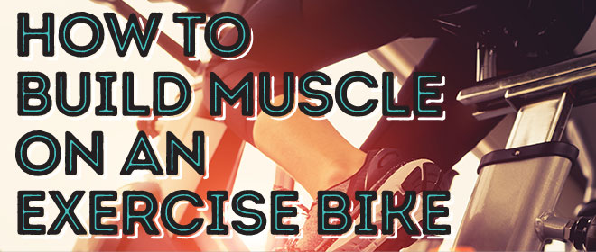 How to build muscle on an indoor bike
